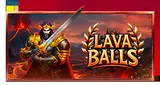 Lava Balls