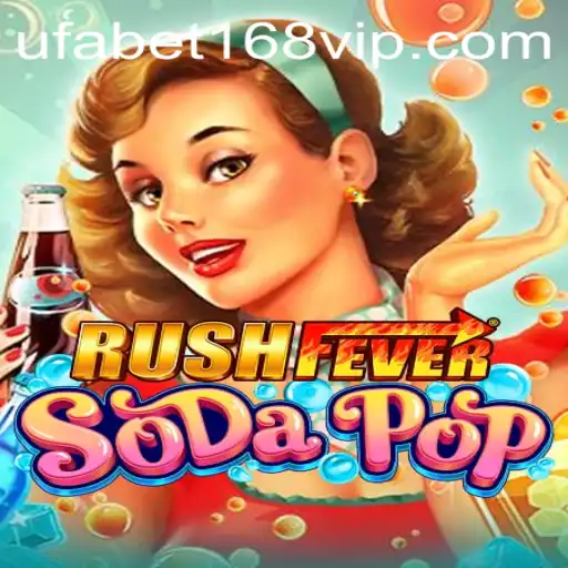 Exploring the World of RushFeverSodaPop: An Exciting New Game Experience
